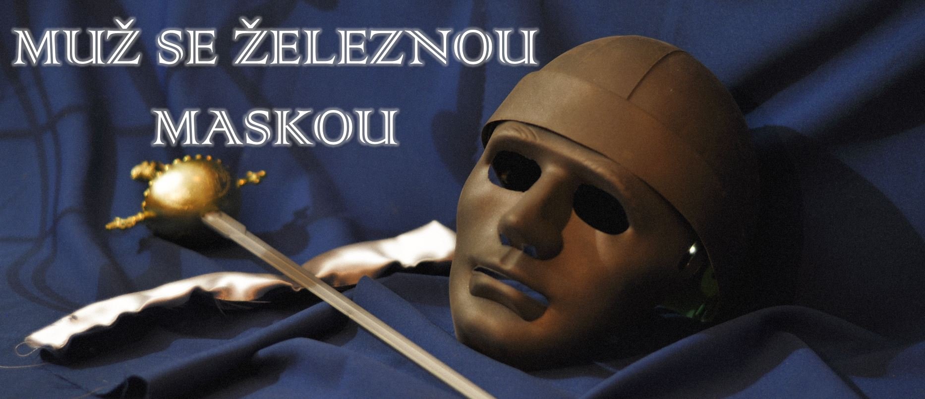 Muž Se železnou Maskou Úniková hra Muž se železnou maskou | Escape Exit game České Budějovice
